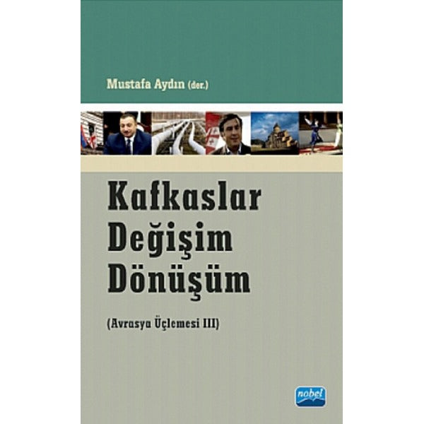 Kafkaslar Değişim Dönüşüm - Avrasya Üçlemesi | Nobel Akademi Yayıncılık