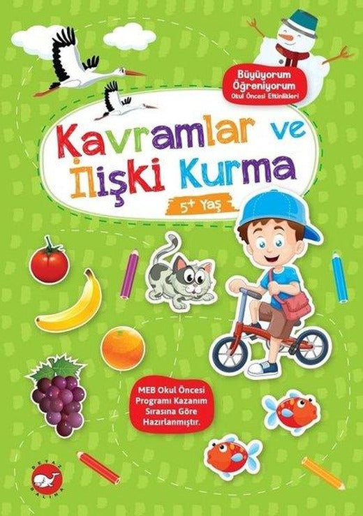 Kavramlar ve İlişki Kurma - Büyüyorum Öğreniyorum - Okul Öncesi Etkinlikleri | Beyaz Balina Yayınları (İnce Kapak)