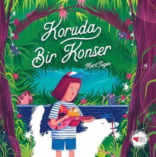 Koruda Bir Konser | Can Çocuk Yayınları (Ciltli)