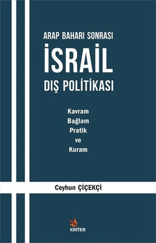 Arap Baharı Sonrası İsrail Dış Politikası | Kriter