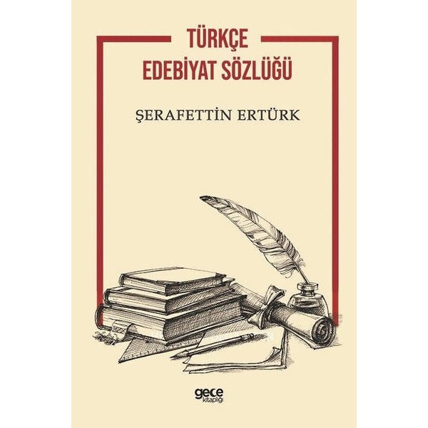 Türkçe Edebiyat Sözlüğü | Gece Kitaplığı (İnce Kapak)