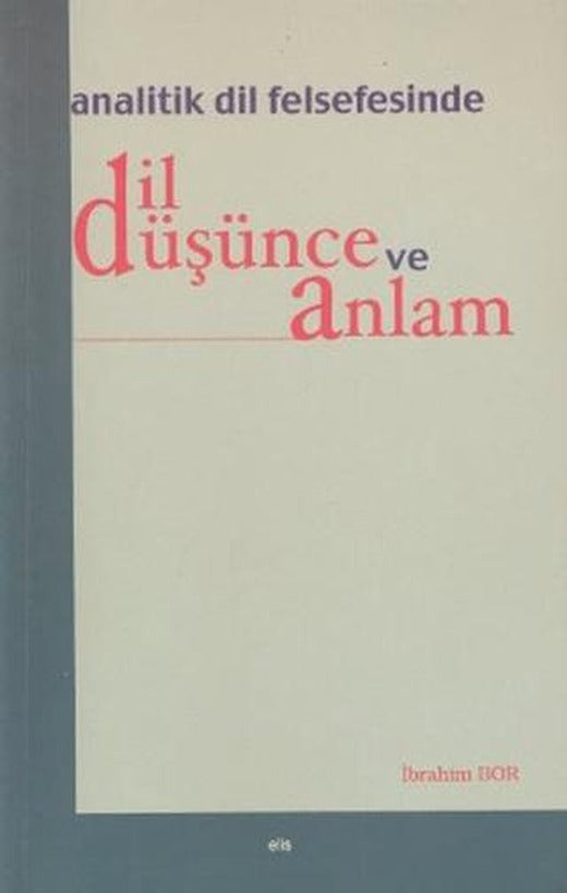 Analitik Dil Felsefesinde Dil Düşünce ve Anlam | Elis Yayınları (Ciltsiz)