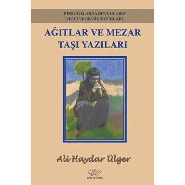 Ağıtlar Ve Mezar Taşı Yazıları | Ürün Yayınları (Ciltsiz)