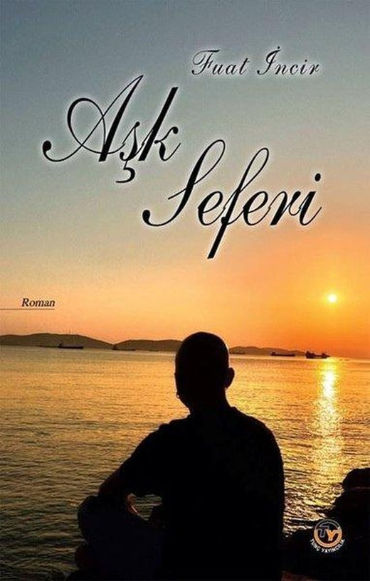 Aşk Seferi | Tunç Yayıncılık (İnce Kapak)