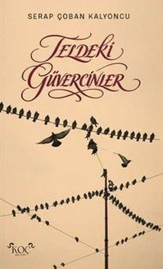 Teldeki Güvercinler | Koç Yayınları (Ciltli)