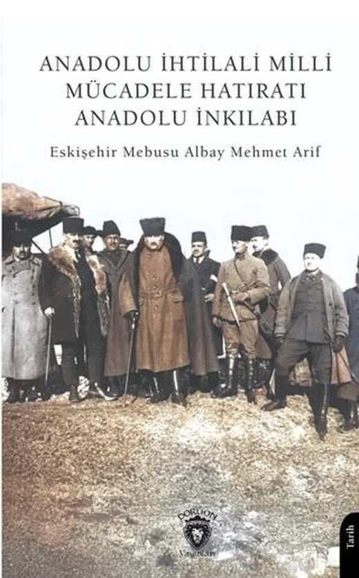 Anadolu İhtilali Milli Mücadele Hatıratı Anadolu İnkılabı | Dorlion Yayınları (Ciltsiz)