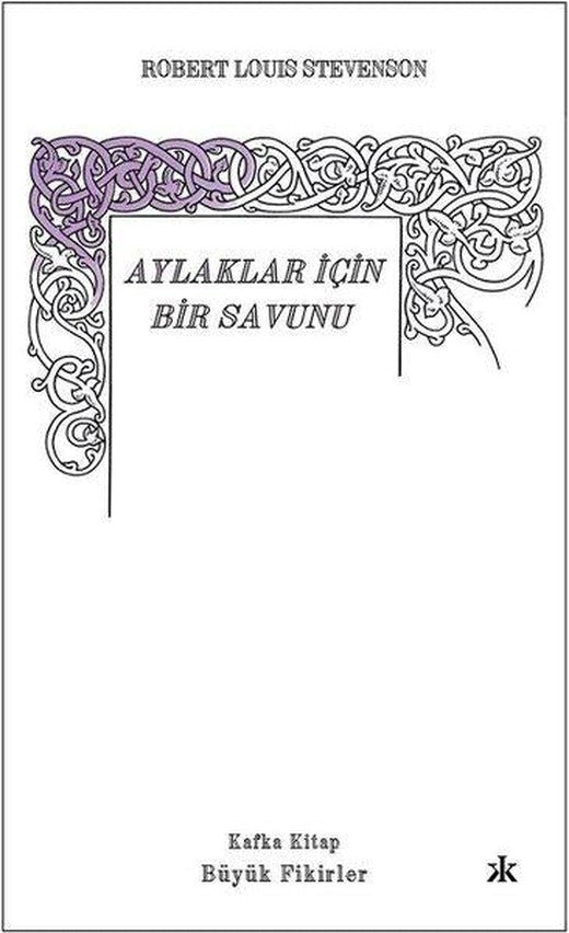 Aylaklar İçin Bir Savunu | Kafka Kitap (İnce Kapak)
