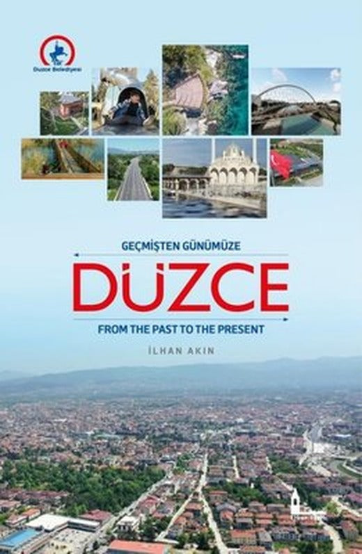 Geçmişten Günümüze Düzce - From The Past to The Present | Okur Tarih