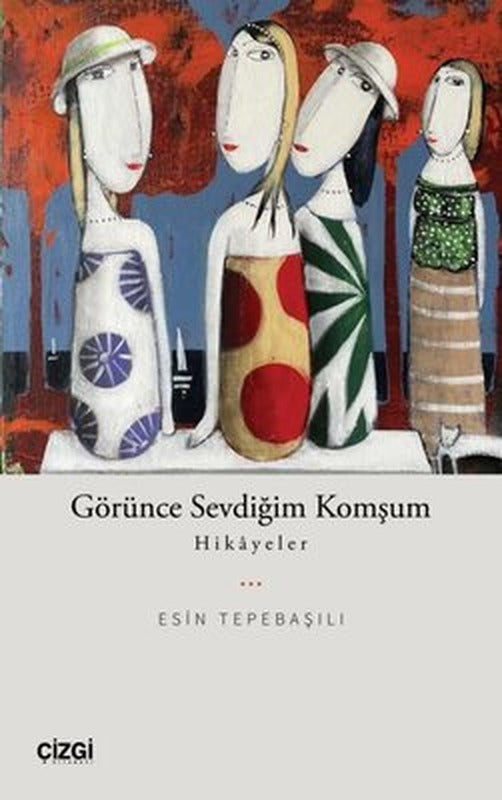 Görünce Sevdiğim Komşum-Hikayeler | Çizgi Kitapevi