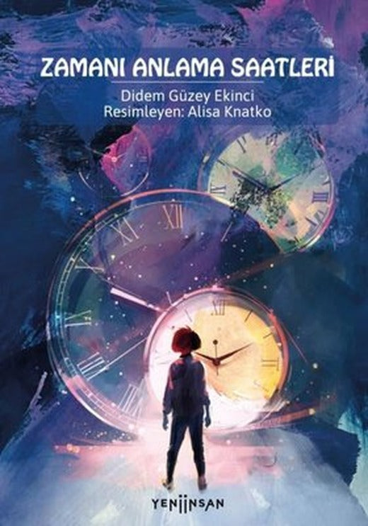 Zamanı Anlama Saatleri | Yeni İnsan Yayınevi (İnce Kapak)