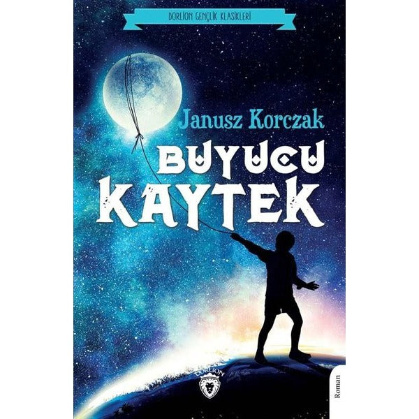 Büyücü Kaytek - Gençlik Klasikleri | Dorlion Yayınevi