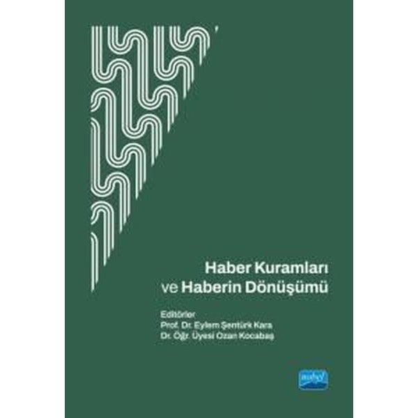 Haber Kuramları ve Haberin Dönüşümü | Nobel Akademik Yayıncılık