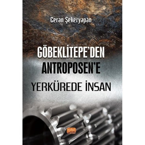 Göbeklitepe'den Antroposen'e Yerkürede İnsan | Nobel Bilimsel Eserler (İnce Kapak)