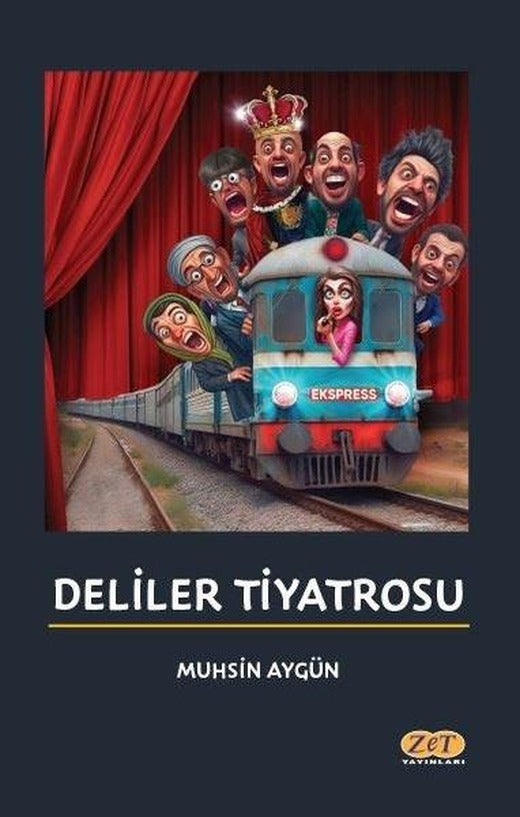 Deliler Tiyatrosu | Zet Yayınları (İnce Kapak)