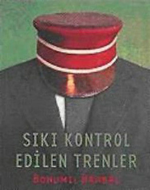 Sıkı Kontrol Edilen Trenler | Everest Yayınları - Roman Dizisi (İnce Kapak)