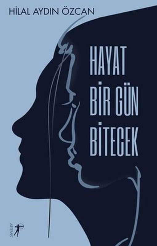 Hayat Bir Gün Bitecek | Artemis Yayınları