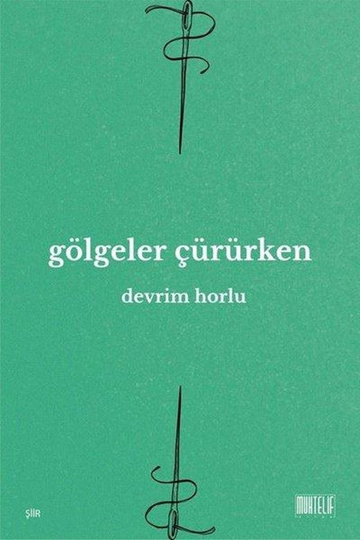 Gölgeler Çürürken | Muhtelif Kitap (İnce Kapak)