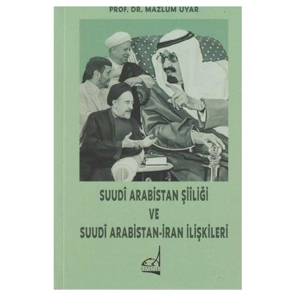 Suudi Arabistan Şiiliği ve Suudi Arabistan - İran İlişkileri | Boğaziçi Yayınları (İnce Kapak)