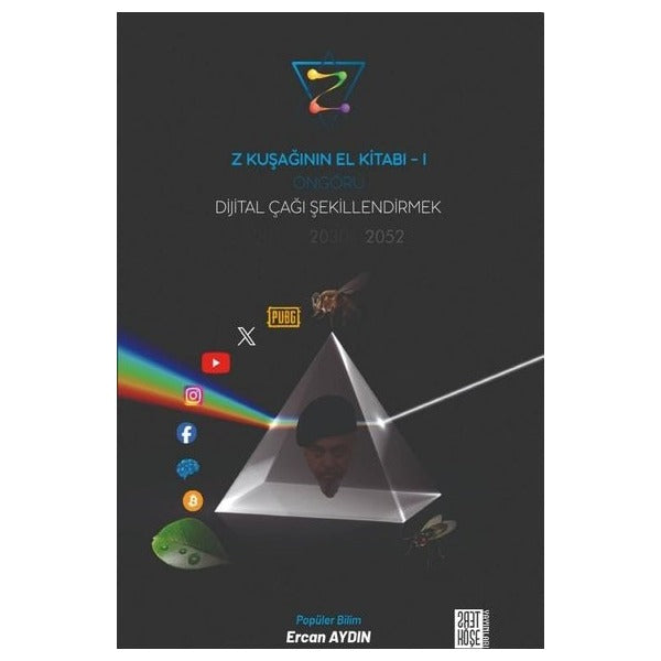 Öngörü: Dijital Çağı Şekillendirmek - Z Kuşağının El Kitabı 1 | Ters Köşe Yayınları (İnce Kapak)
