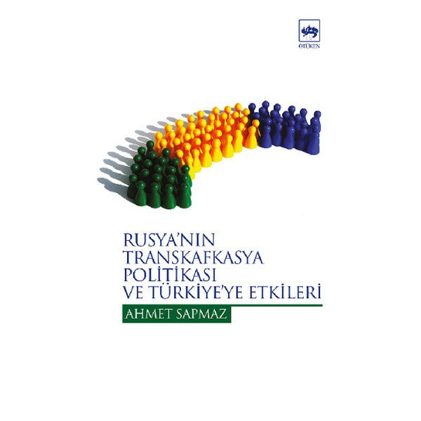 Rusya'nın Transkafkasya Politikası | Ötüken Neşriyat