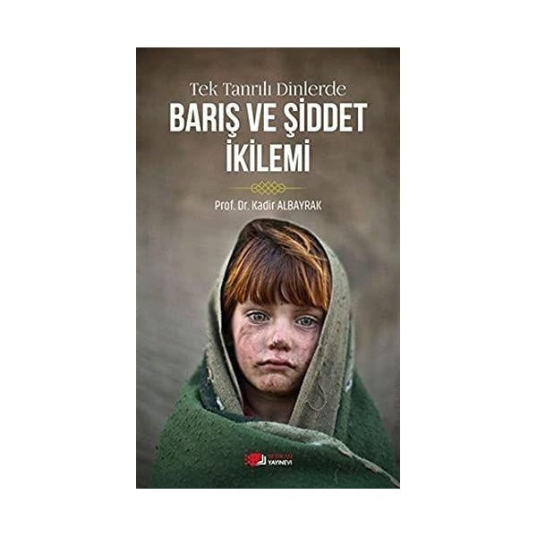 Tek Tanrılı Dinlerde Barış ve Şiddet İkilemi | Berikan Yayınevi (Ciltsiz)