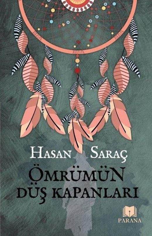 Ömrümün Düş Kapanları | Parana (İnce Kapak)