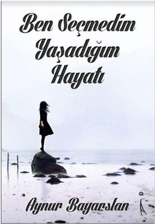 Ben Seçmedim Yaşadığım Hayatı | İkinci Adam Yayınları