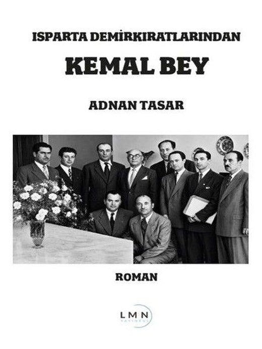 Isparta Demirkıratlarından Kemal Bey | Liman Yayınevi (İnce Kapak)