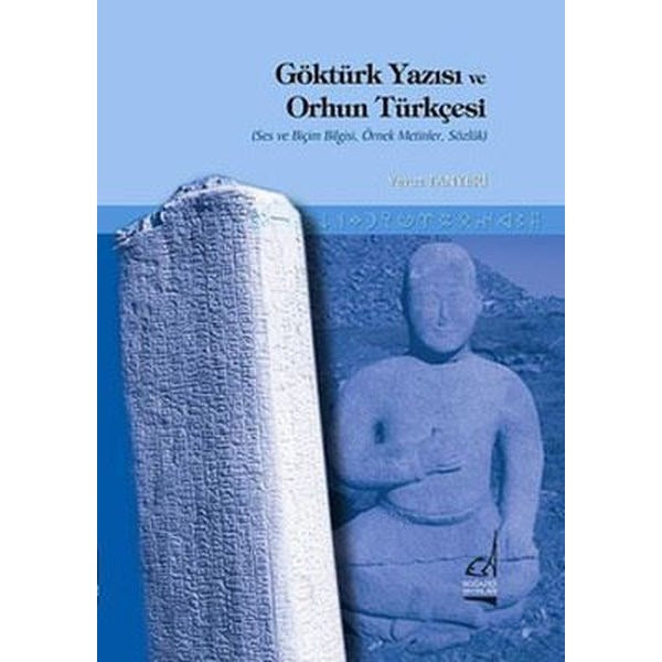 Göktürk Yazısı ve Orhun Türkçesi | Boğaziçi Yayınları (İnce Kapak)