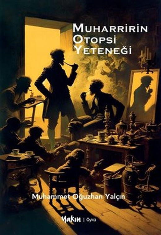 Muharririn Otopsi Yeteneği | Yakın Kitabevi (İnce Kapak )