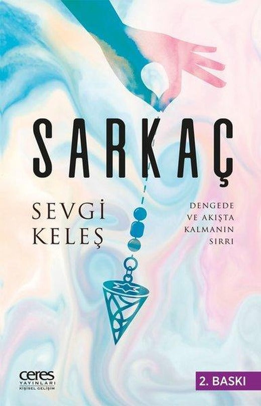 Sarkaç - Dengede ve Akışta Kalmanın Sırrı | Ceres Yayınları (e-Kitap)