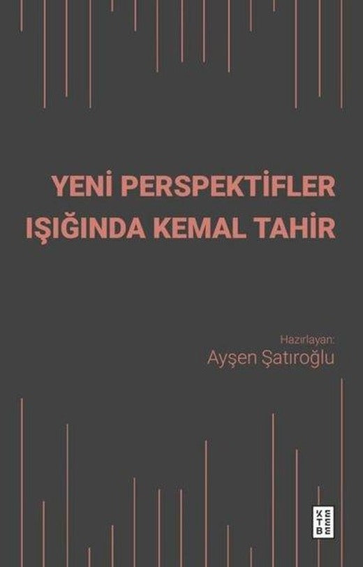 Yeni Perspektifler Işığında Kemal Tahir | Ketebe (İnce Kapak)
