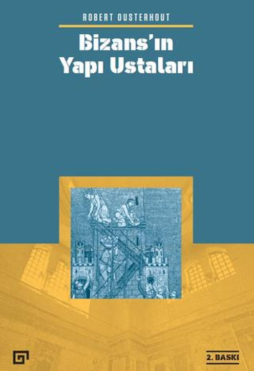 Bizans’ın Yapı Ustaları