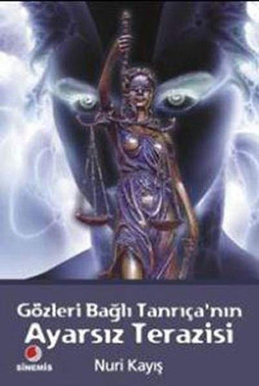 Gözleri Bağlı Tanrıçanın Ayarsız Terazisi | Sinemis Yayınları - Araştırma-İnceleme Dizisi (İnce Kapak)