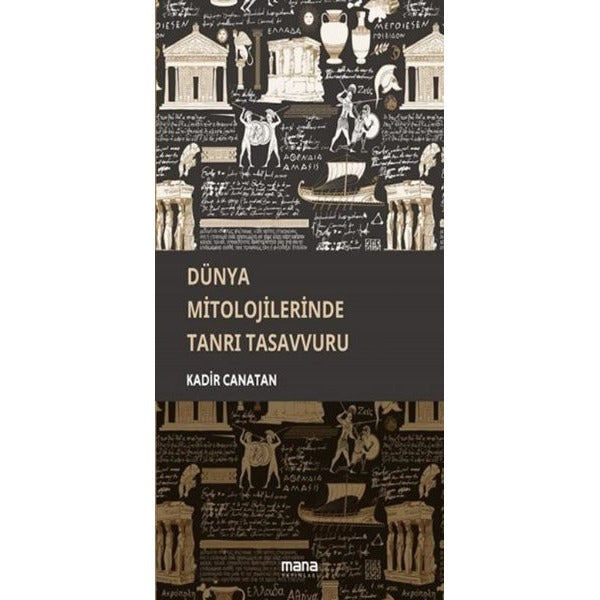 Dünya Mitolojilerinde Tanrı Tasavvuru