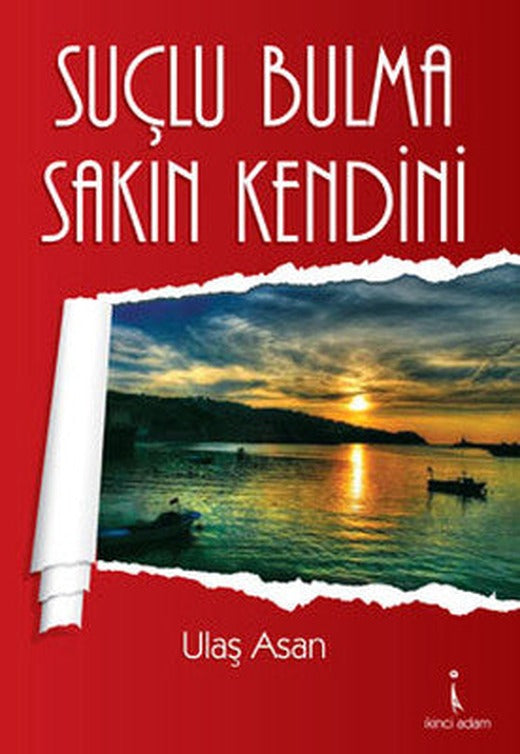 Suçlu Bulma Sakın Kendini | İkinci Adam Yayınları
