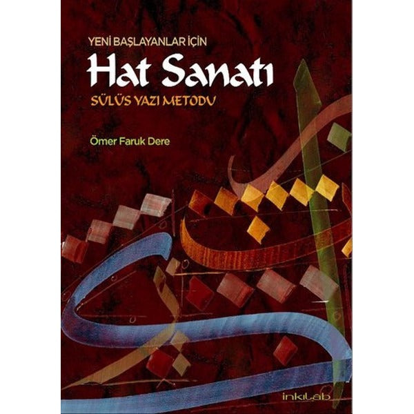 Yeni Başlayanlar İçin Hat Sanatı-Sülüs Yazı Metodu
