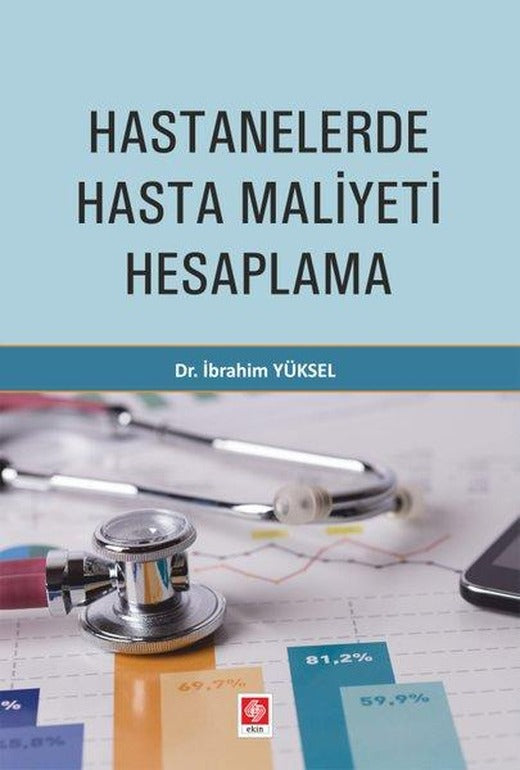 Hastanelerde Hasta Maliyeti Hesaplama | Ekin Basım Yayın (İnce Kapak)