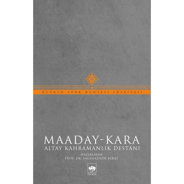 Maaday - Kara: Altay Kahramanlık Destanı | Ötüken Neşriyat Yayınları