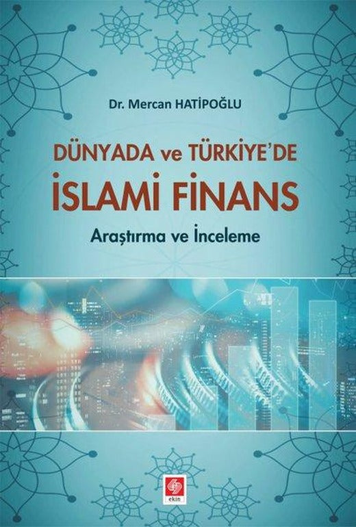 Dünyada ve Türkiye'de İslami Finans | Ekin Basım Yayın (İnce Kapak)