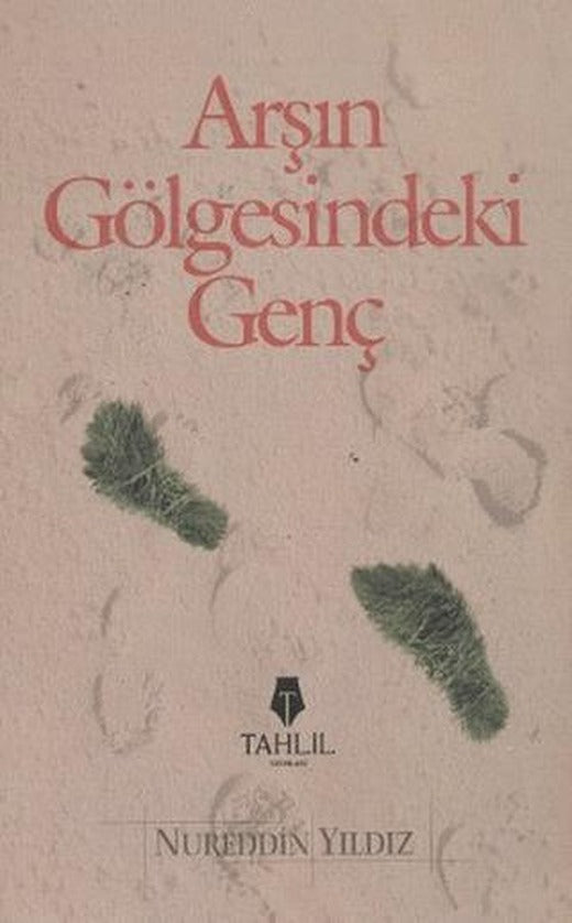 Arş'ın Gölgesindeki Genç | Tahlil Yayınları (Ciltsiz)