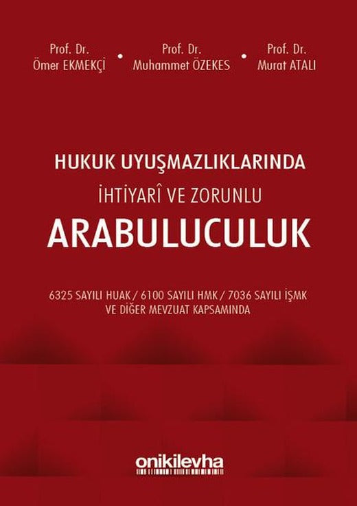 Hukuk Uyuşmazlıklarında İhtiyari ve Zorunlu Arabuluculuk | On İki Levha Yayıncılık (İnce Kapak)