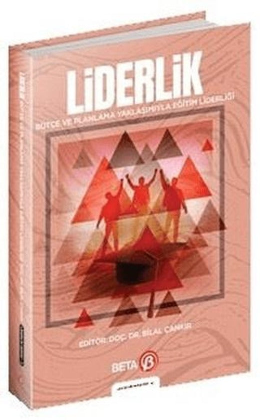 Liderlik - Bütçe ve Planlama Yaklaşımıyla Eğitim Liderliği | Beta Yayınevi (Ciltsiz)