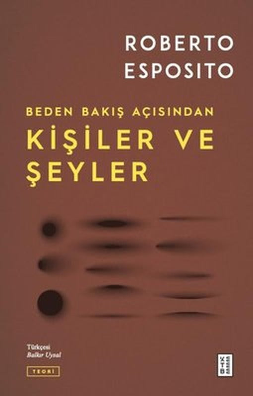 Kişiler ve Şeyler - Beden Bakış Açısından | Ketebe