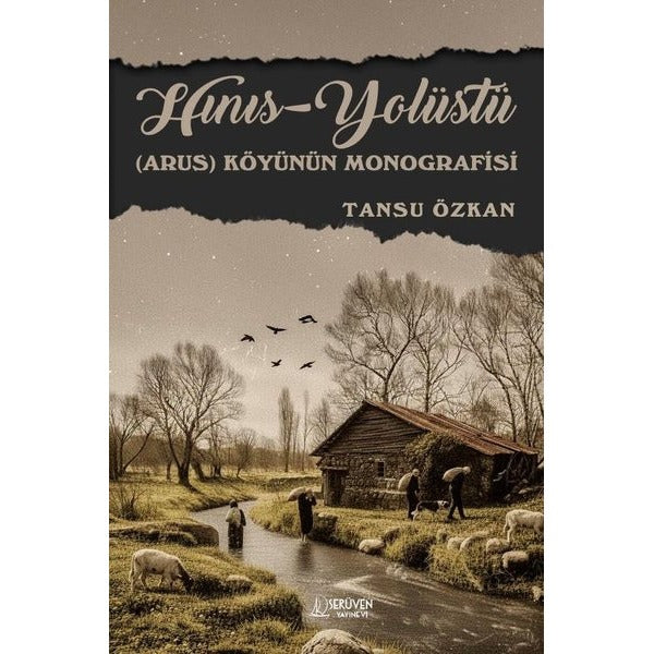 Hınıs - Yolüstü (Arus) Köyünün Monografisi | Serüven Yayınevi (İnce Kapak)