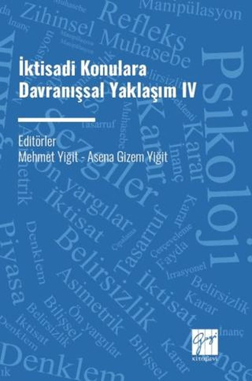 İktisadi Konulara Davranışsal Yaklaşım IV