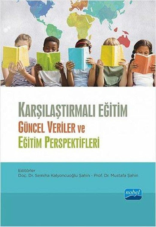 Karşılaştırmalı Eğitim - Güncel Veriler ve Eğitim Perspektifleri | Nobel Akademik Yayıncılık (İnce Kapak)