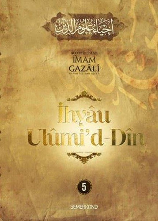 İhyaü Ulumi'd - Din 5 | Semerkand Yayınları (Ciltli)