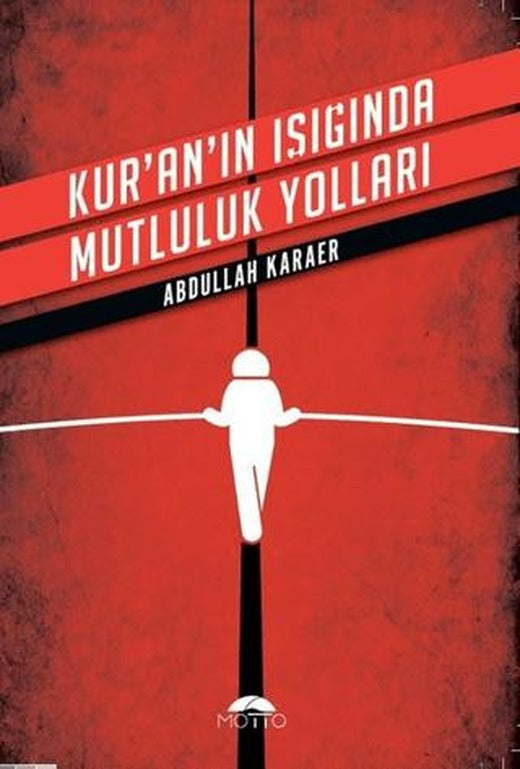 Kur'an'ın Işığında Mutluluk Yolları | Motto Yayınları (Ciltsiz)