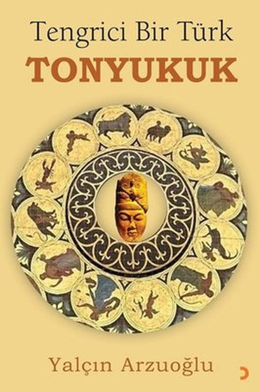 Tengrici Bir Türk Tonyukuk | Cinius